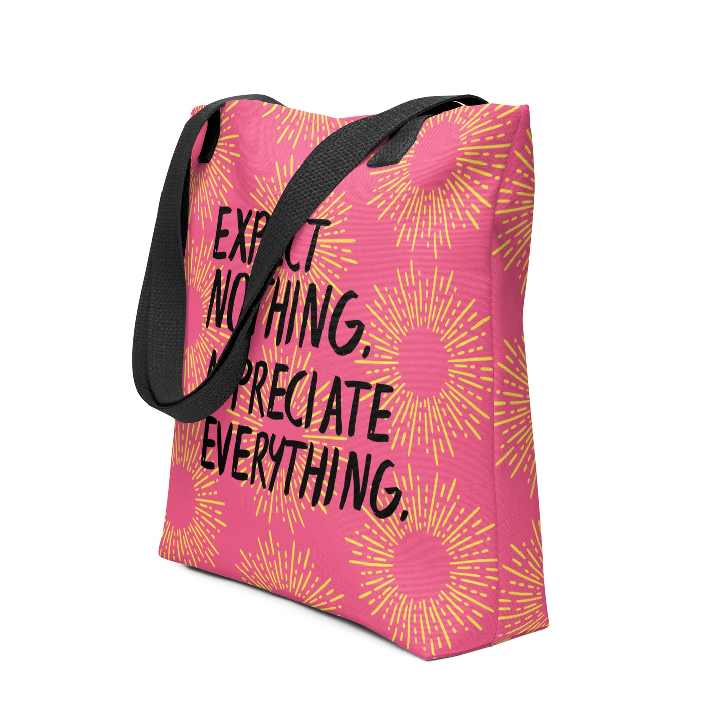 Expect Nothing Tote Bag