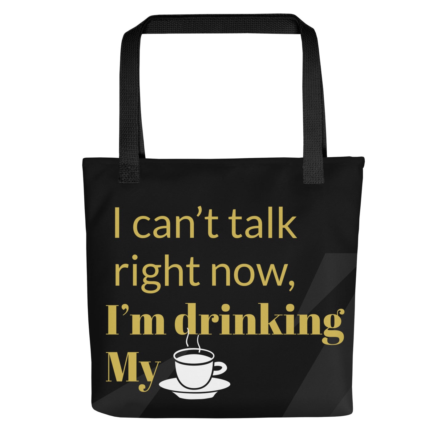 Drinking My Coffee Tote bag