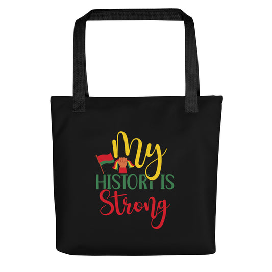 History Is Strong Tote Bag