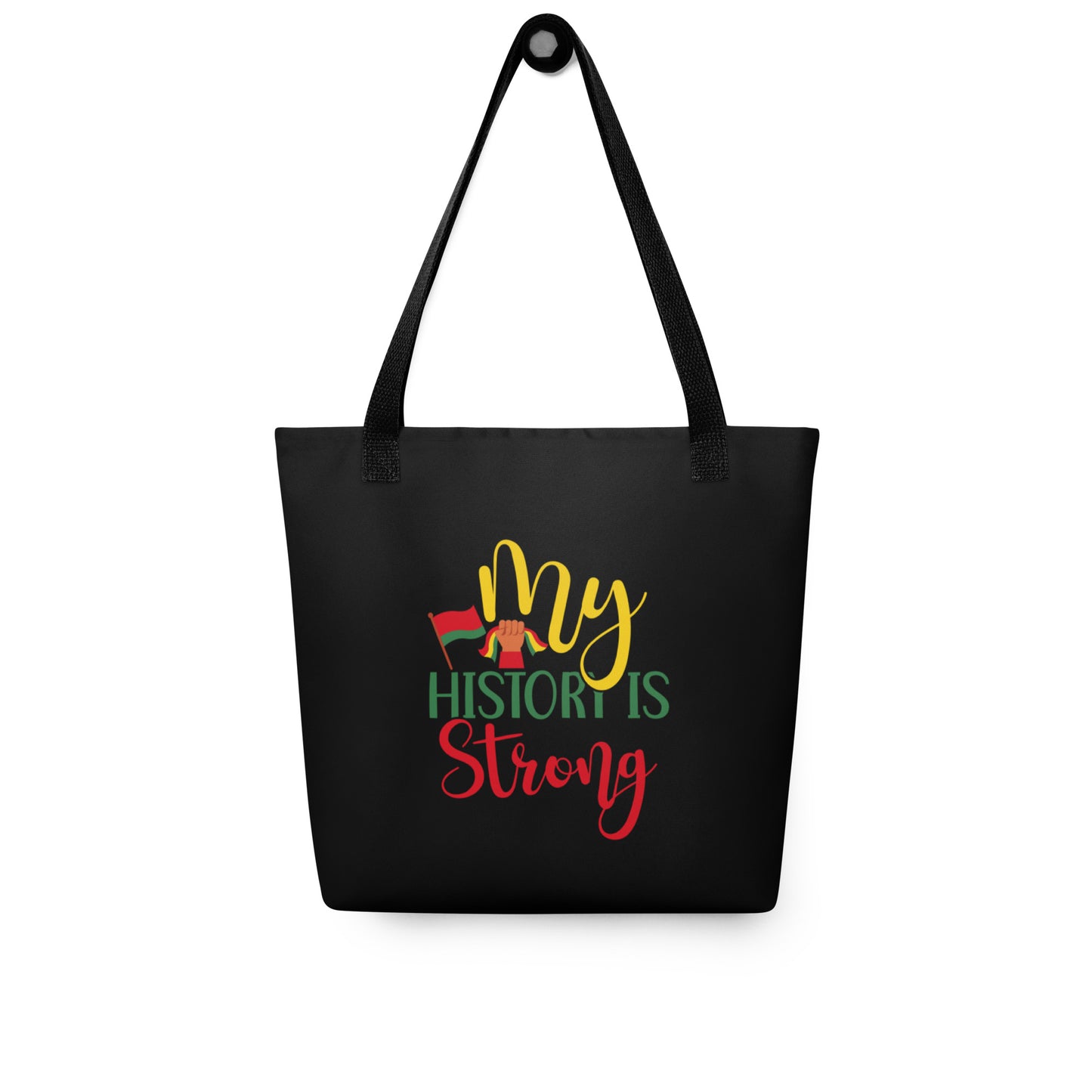 History Is Strong Tote Bag