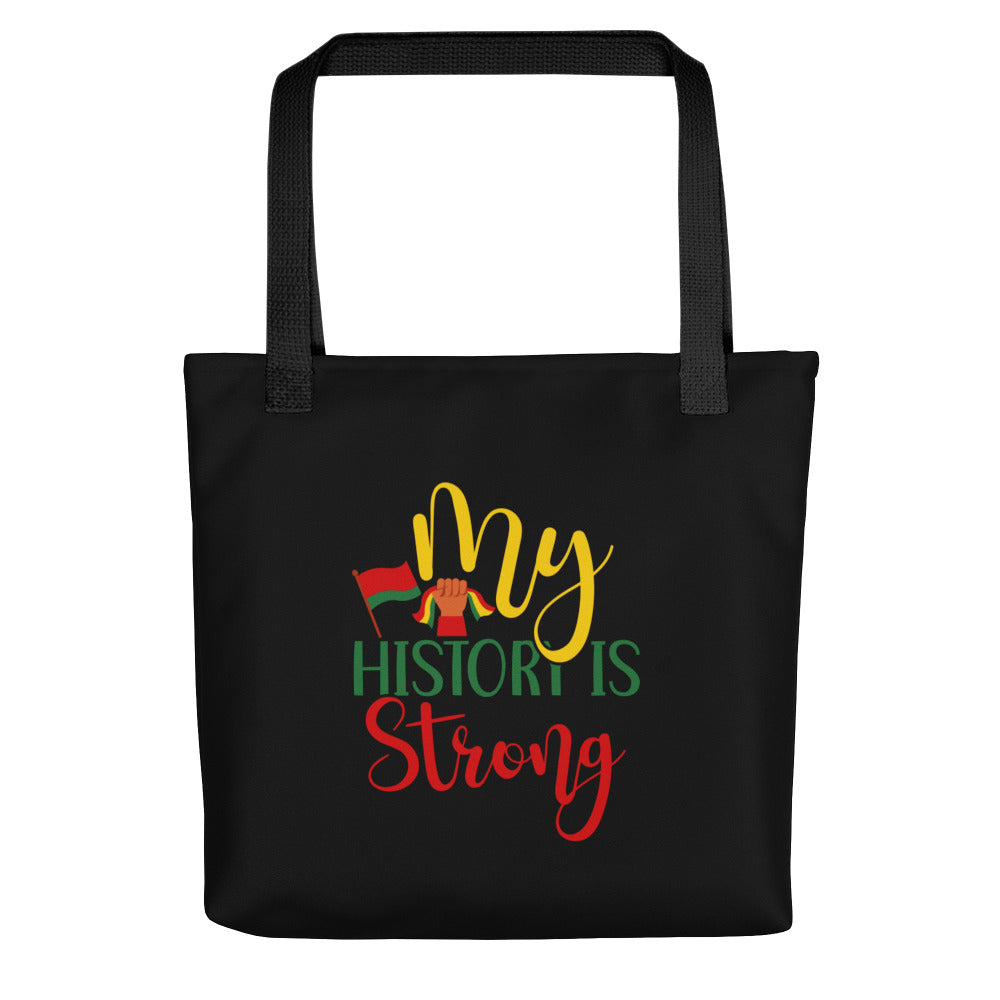 History Is Strong Tote Bag