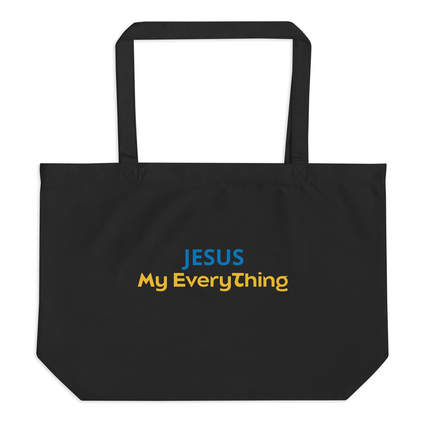 Jesus My Everything Large Organic Tote Bag