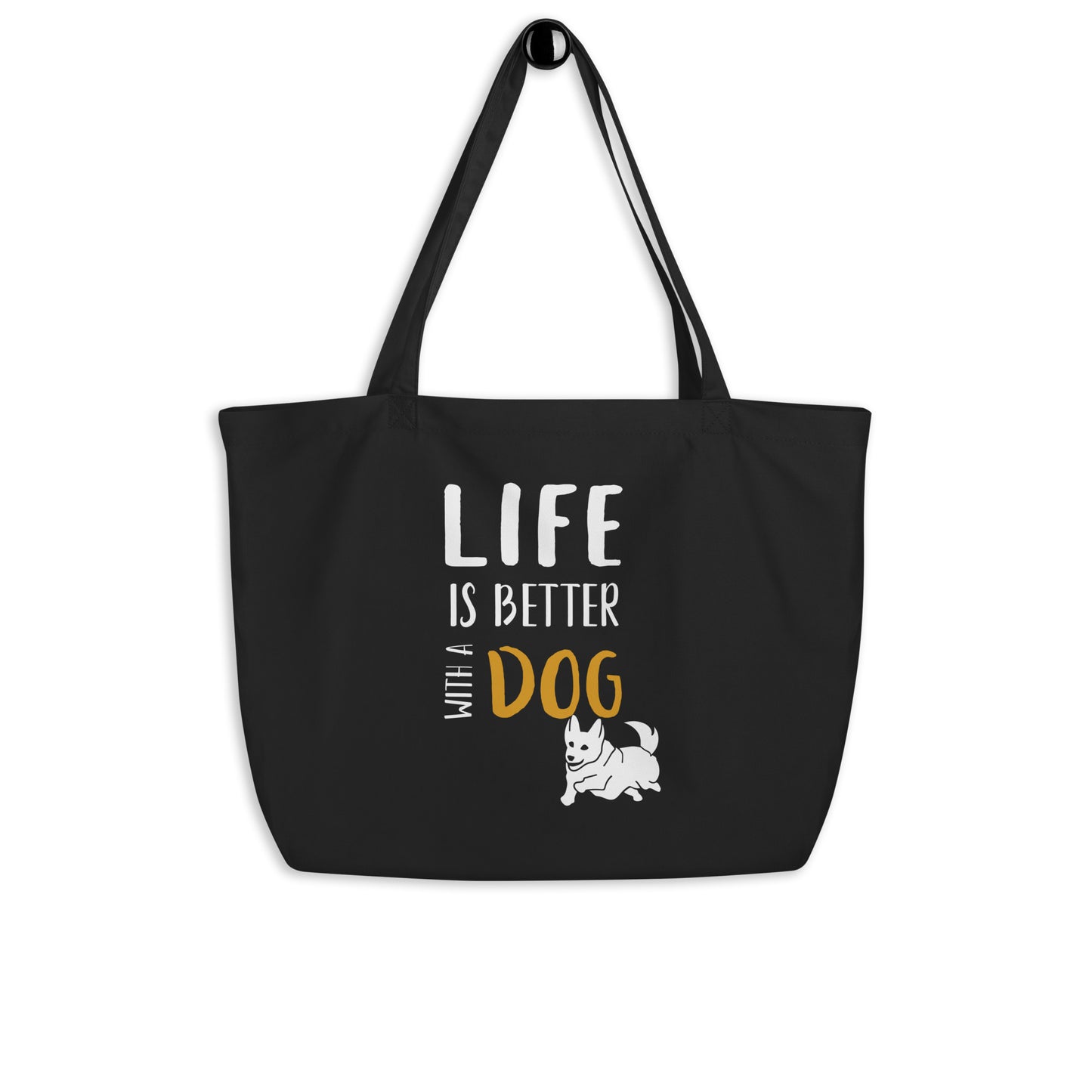 Life is Better With a Dog Large Organic Tote Bag