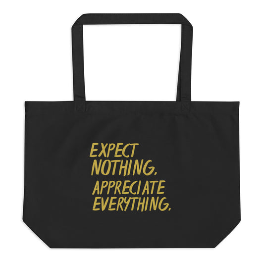 Expect Nothing Large Organic Tote Bag