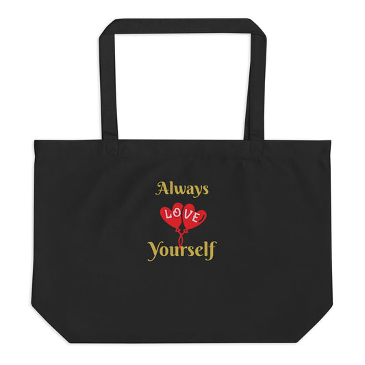 Always Love Yourself Large Organic Tote Bag