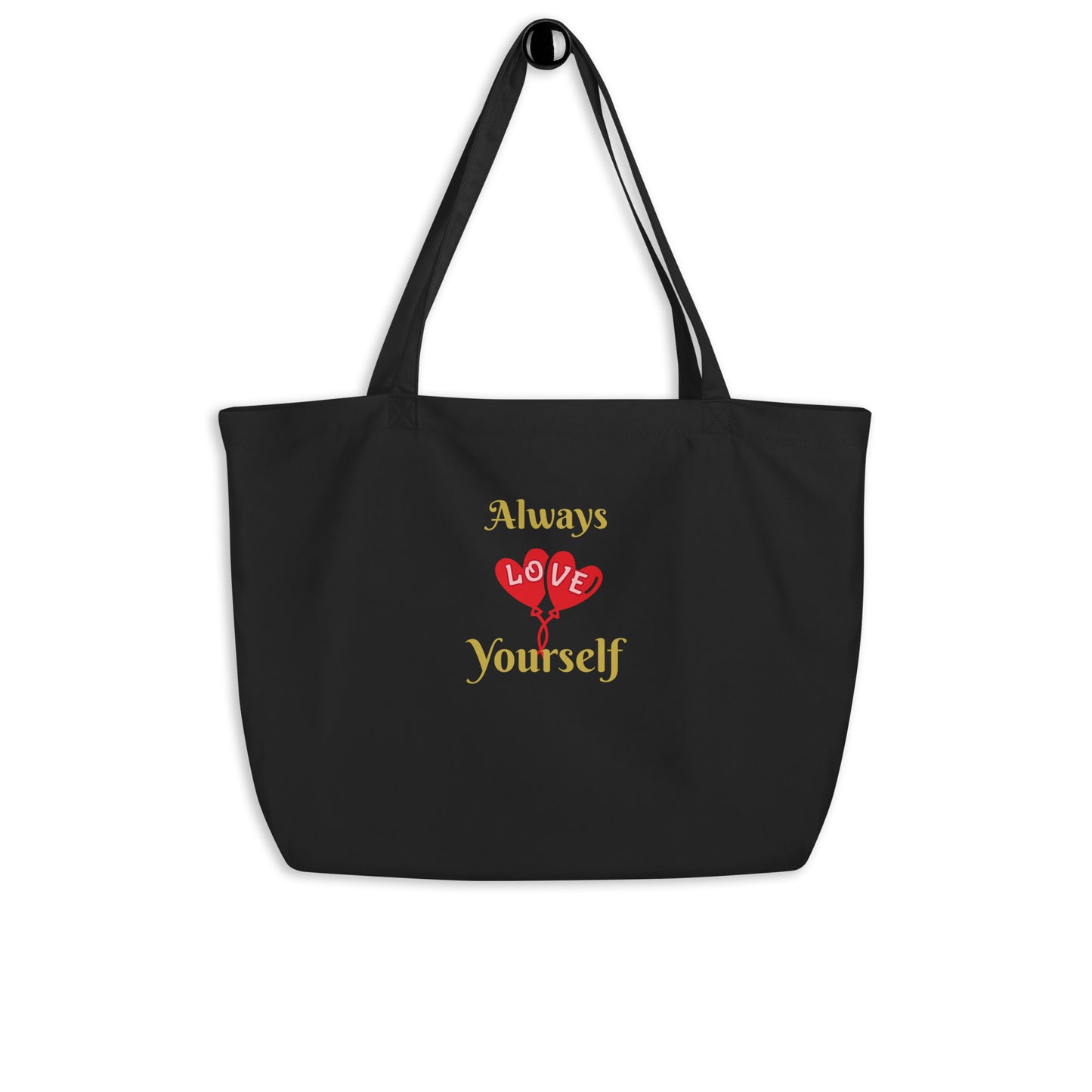 Always Love Yourself Large Organic Tote Bag