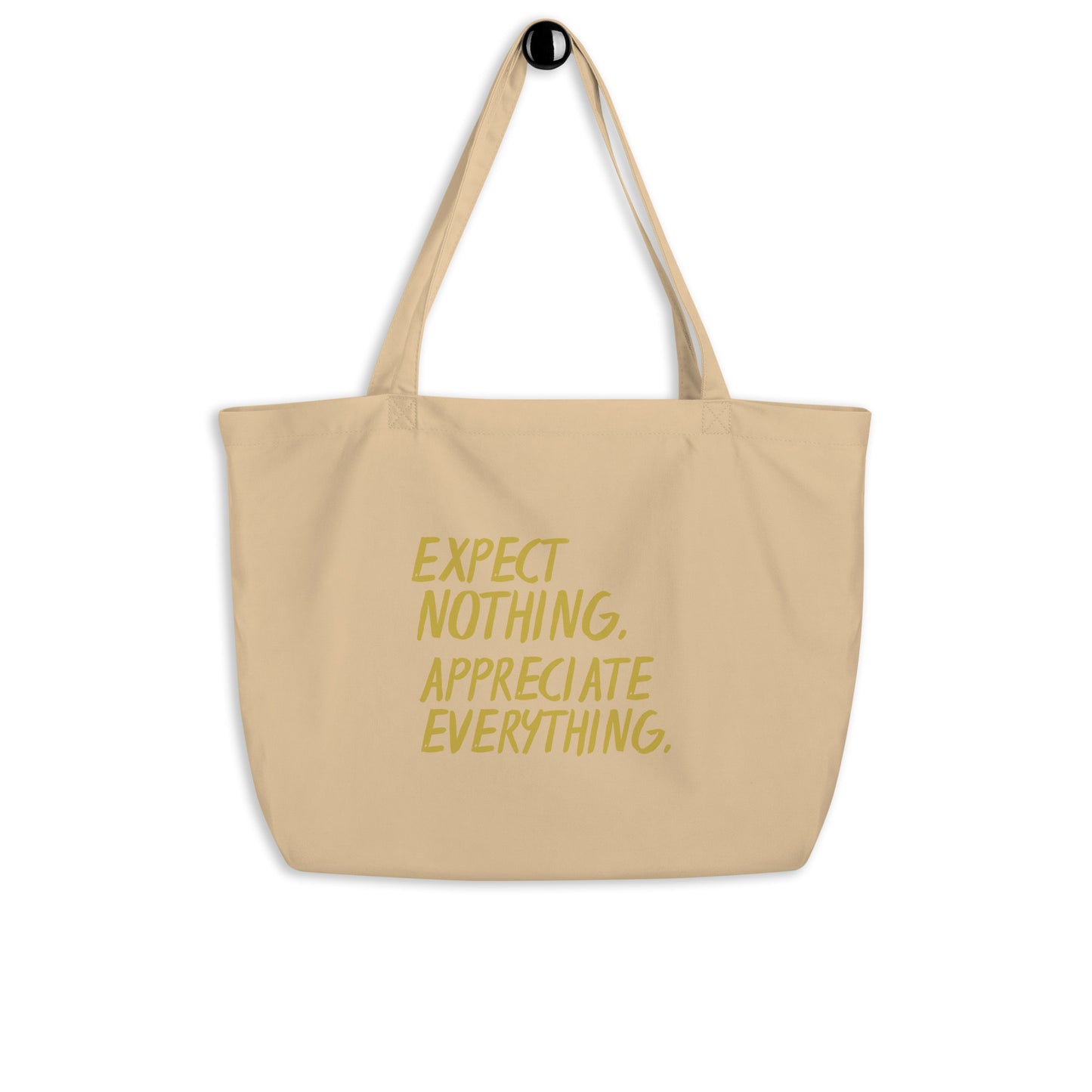 Expect Nothing Large Organic Tote Bag