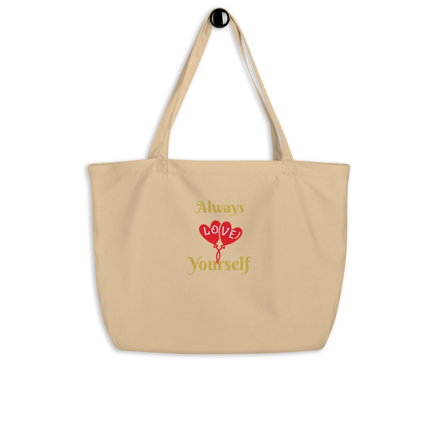 Always Love Yourself Large Organic Tote Bag