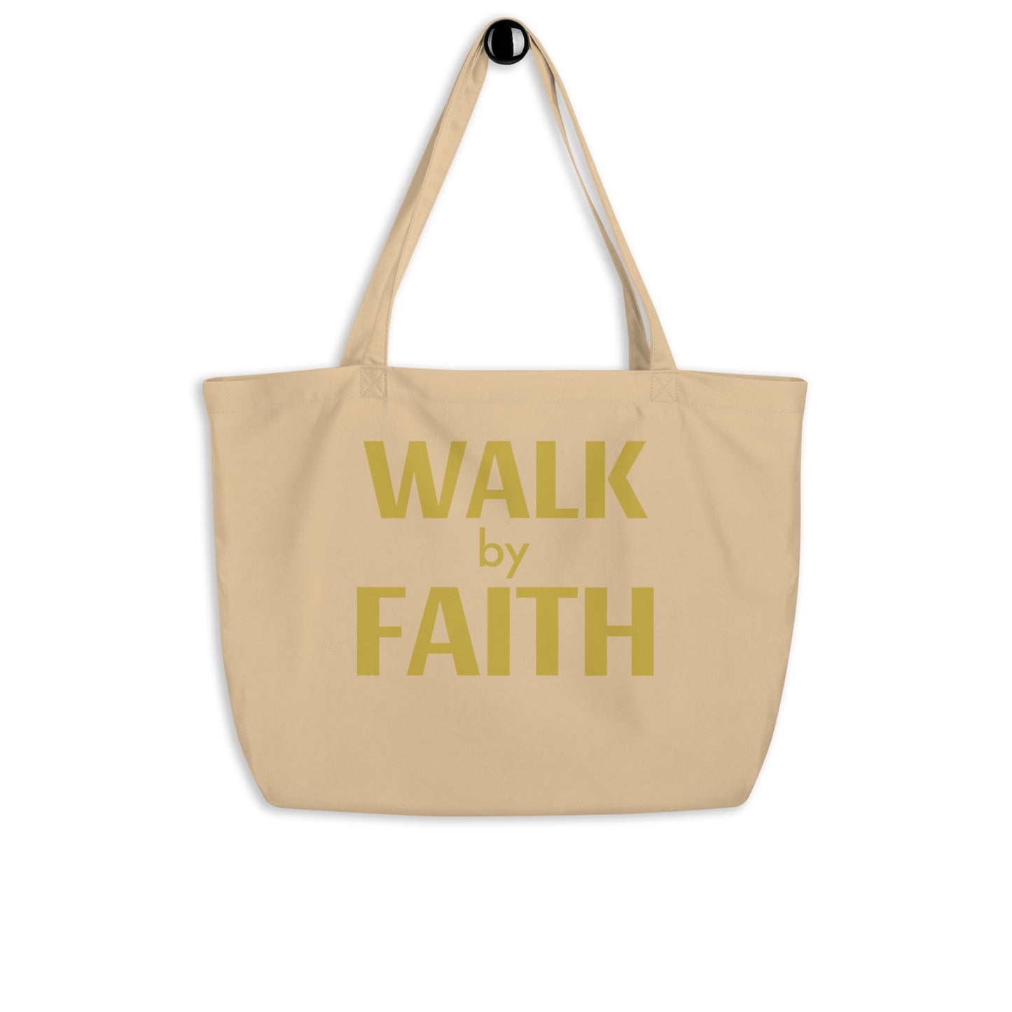 Walk By Faith Large Organic Tote Bag