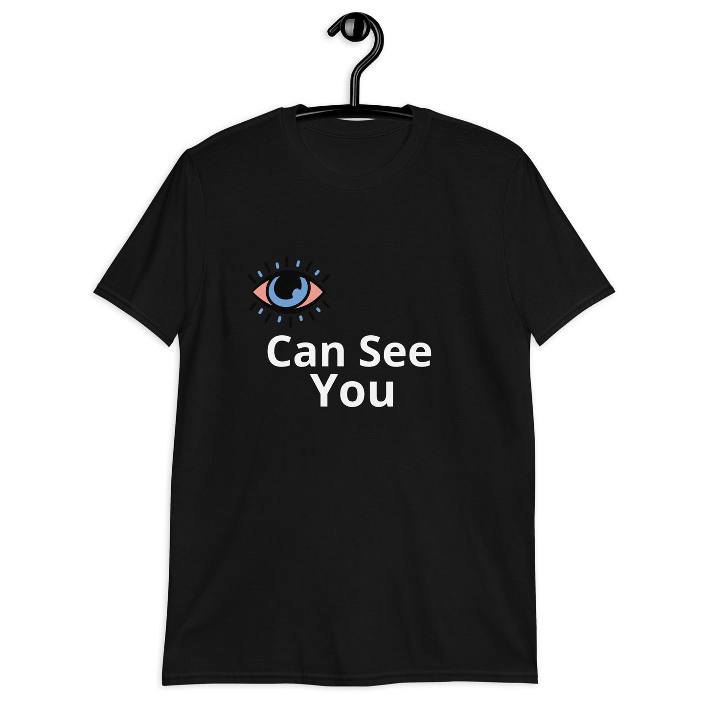 Eye Can See You Short-Sleeve Unisex T-Shirt