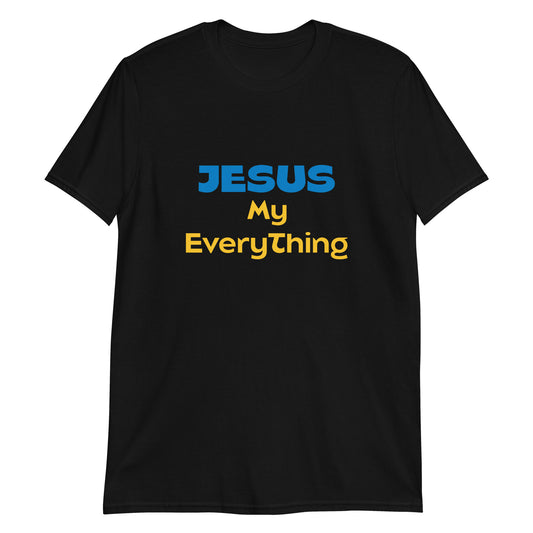 Jesus My Everything Short-Sleeve Unisex T-Shirt