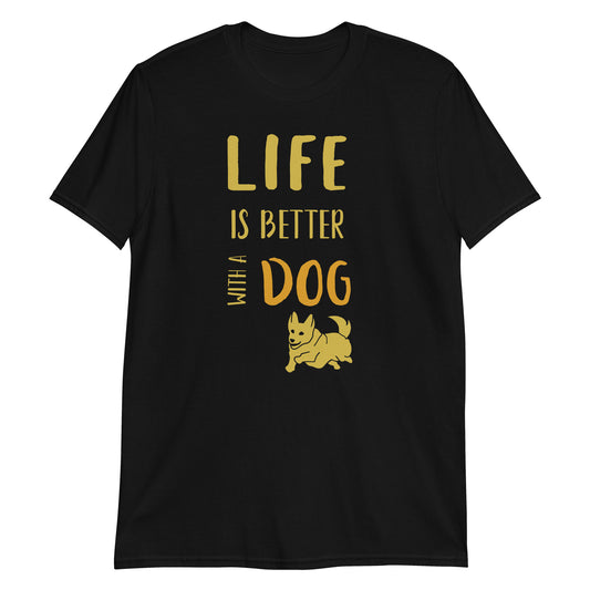 Life's Better With A Dog Short-Sleeve Unisex T-Shirt