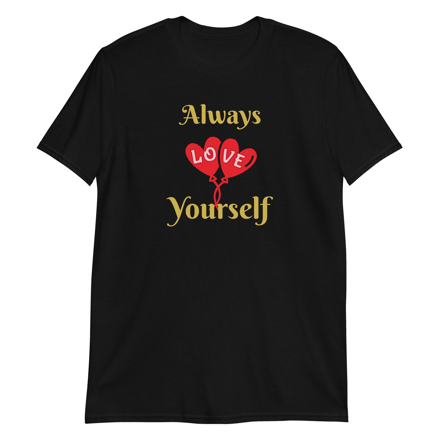 Always Love Yourself Short-Sleeve Unisex T-Shirt