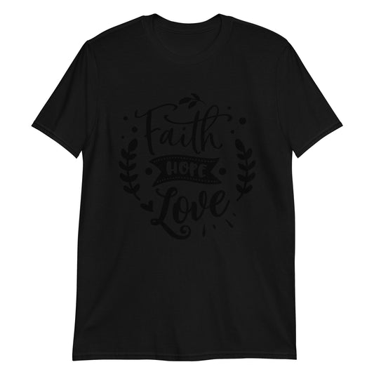 Faith Hope Love Short-Sleeve Unisex T-Shirt