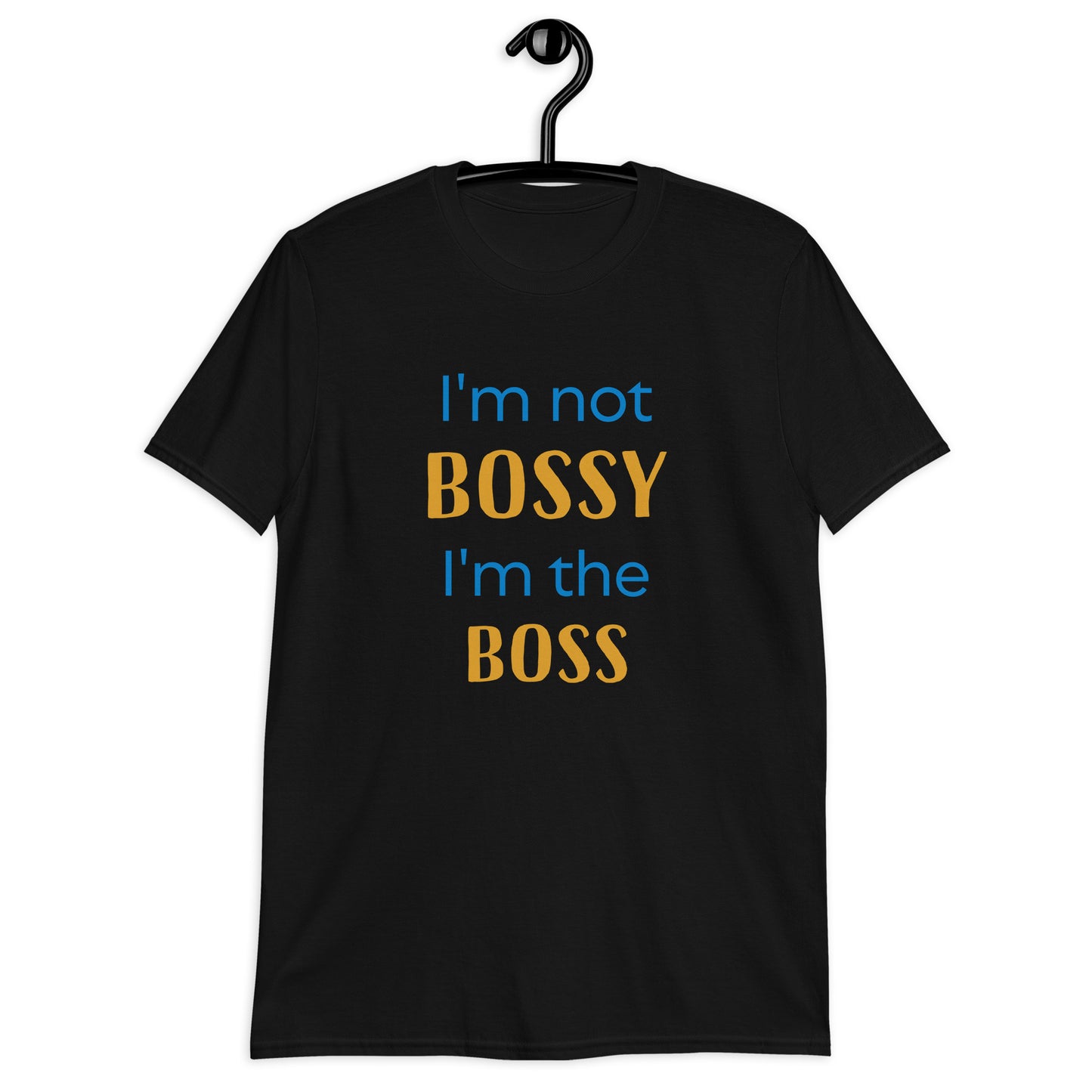 I'm Not Bossy Short-Sleeve Unisex T-Shirt