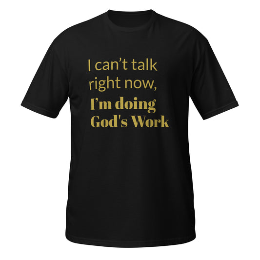 Doing God's Work Short-Sleeve Unisex T-Shirt