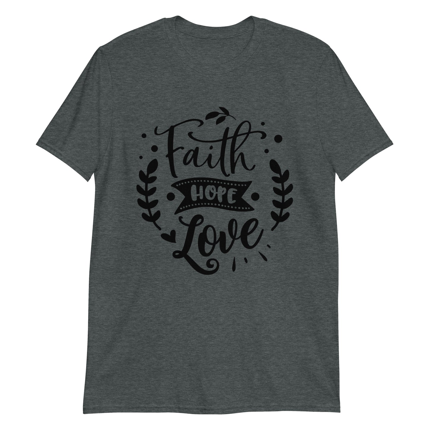 Faith Hope Love Short-Sleeve Unisex T-Shirt