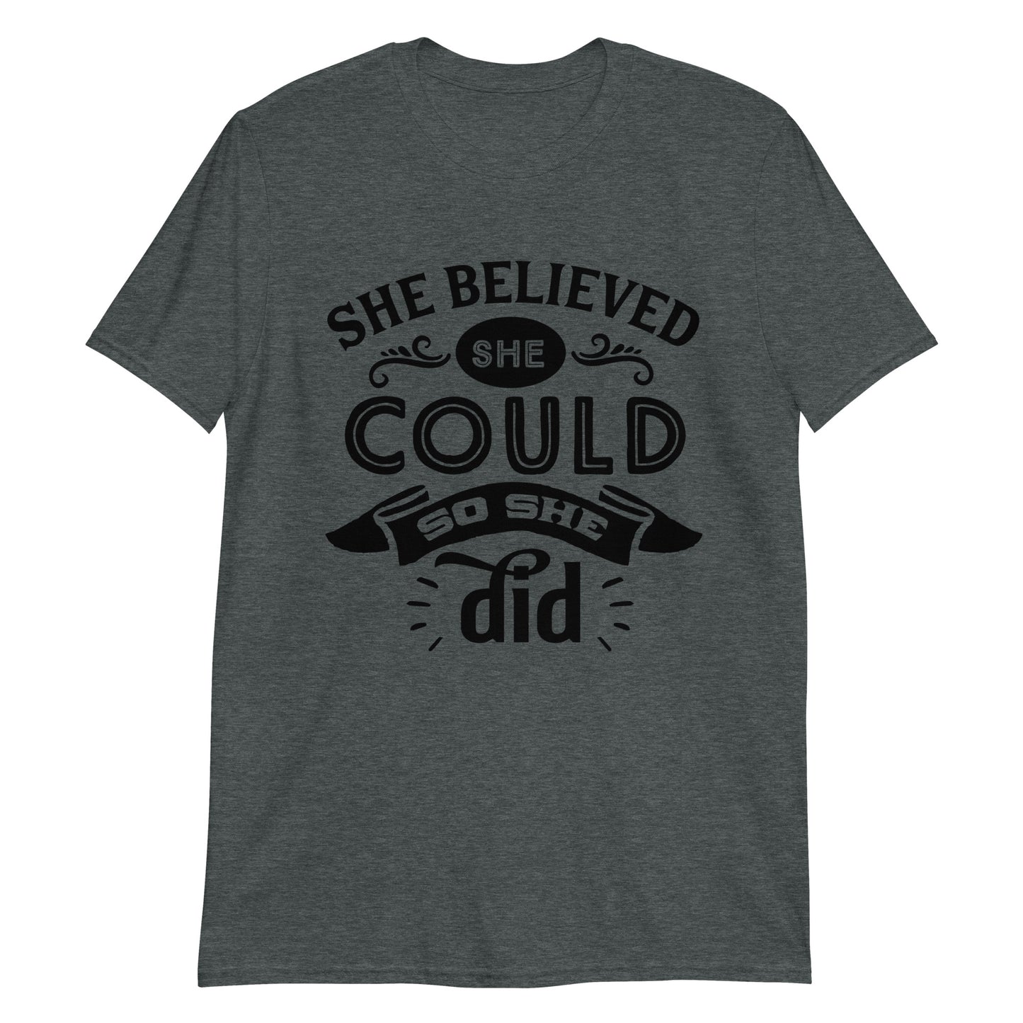 She Believed Short-Sleeve Unisex T-Shirt