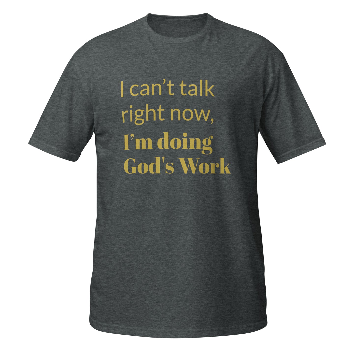 Doing God's Work Short-Sleeve Unisex T-Shirt