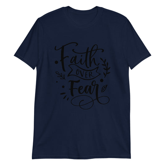 Faith Over Fear Short-Sleeve Unisex T-Shirt