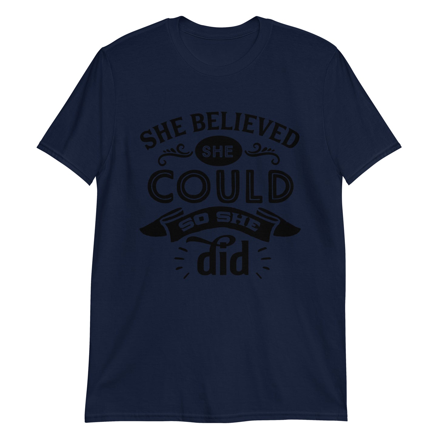 She Believed Short-Sleeve Unisex T-Shirt