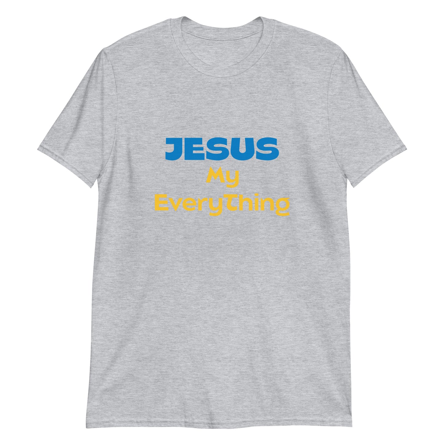 Jesus My Everything Short-Sleeve Unisex T-Shirt