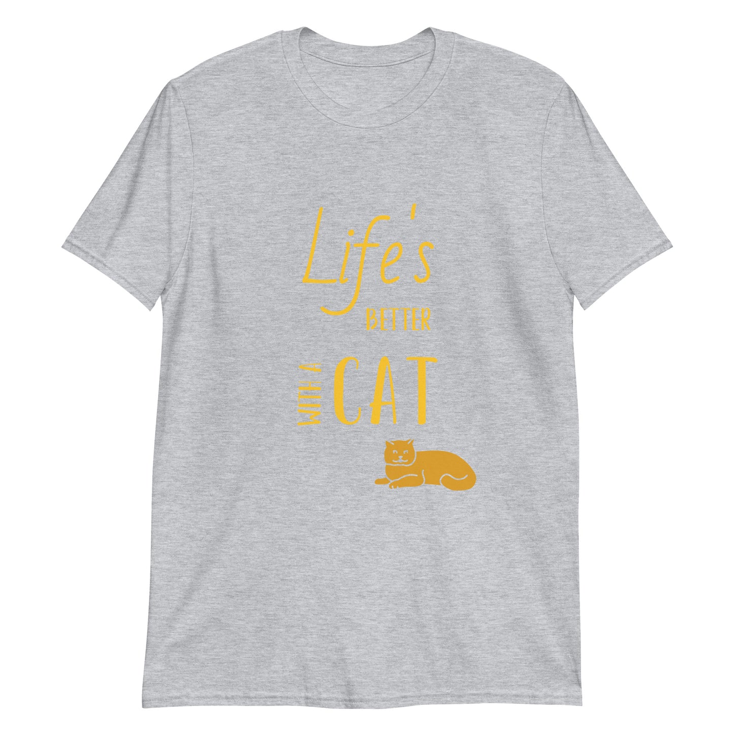 Life's Better With A Cat Short-Sleeve Unisex T-Shirt