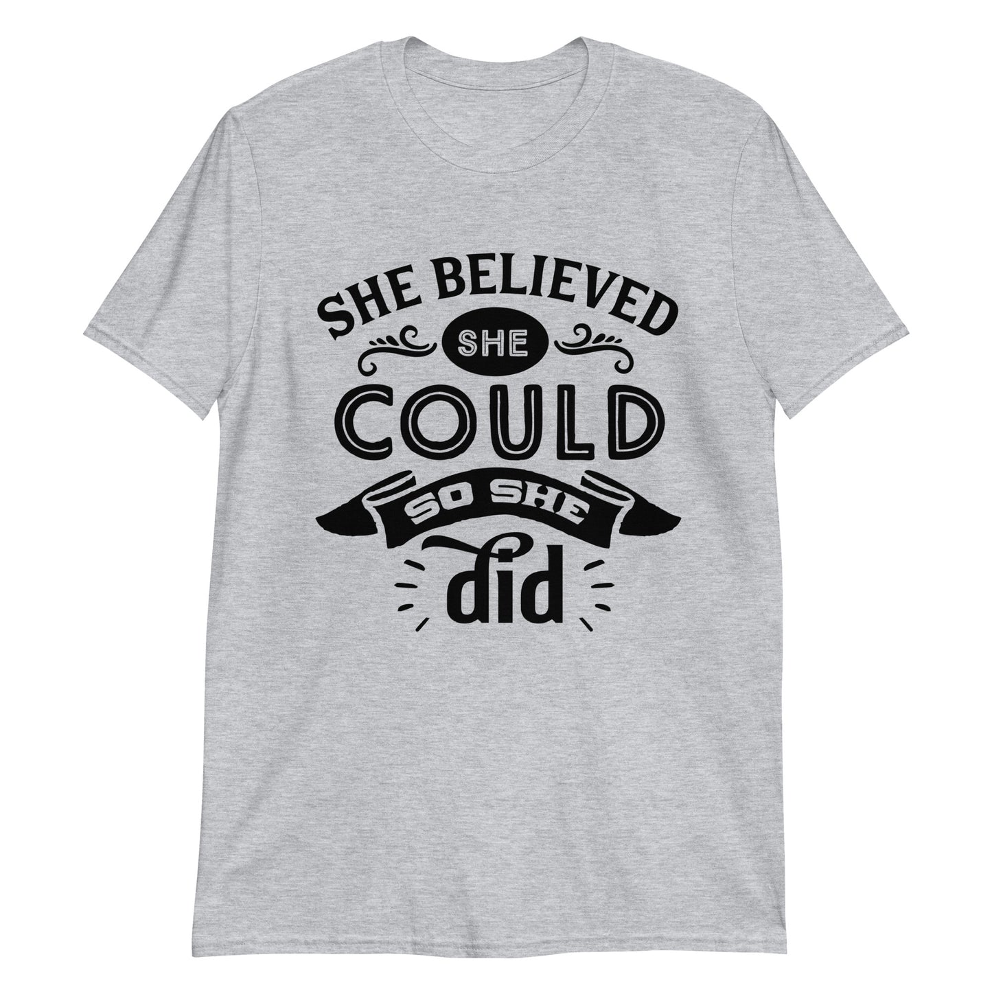 She Believed Short-Sleeve Unisex T-Shirt