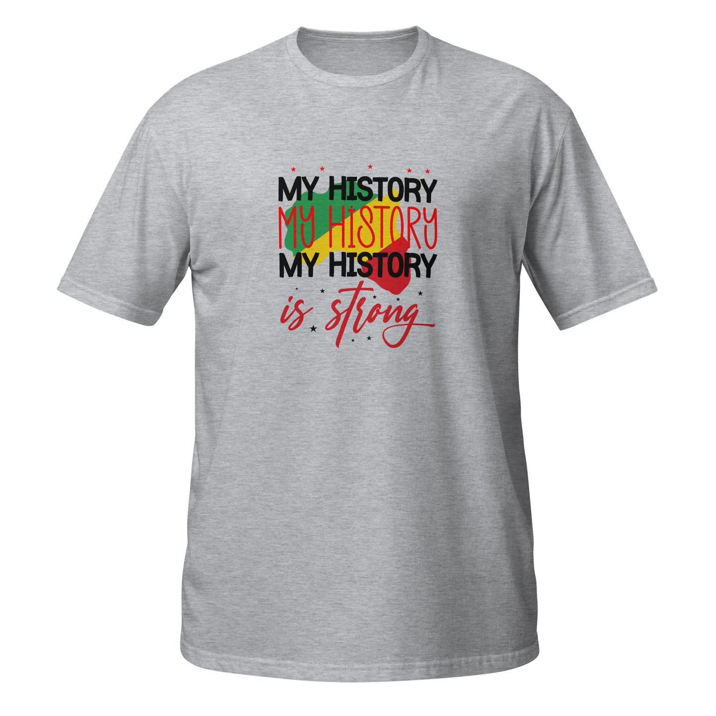 My History Is Strong Short-Sleeve Unisex T-Shirt