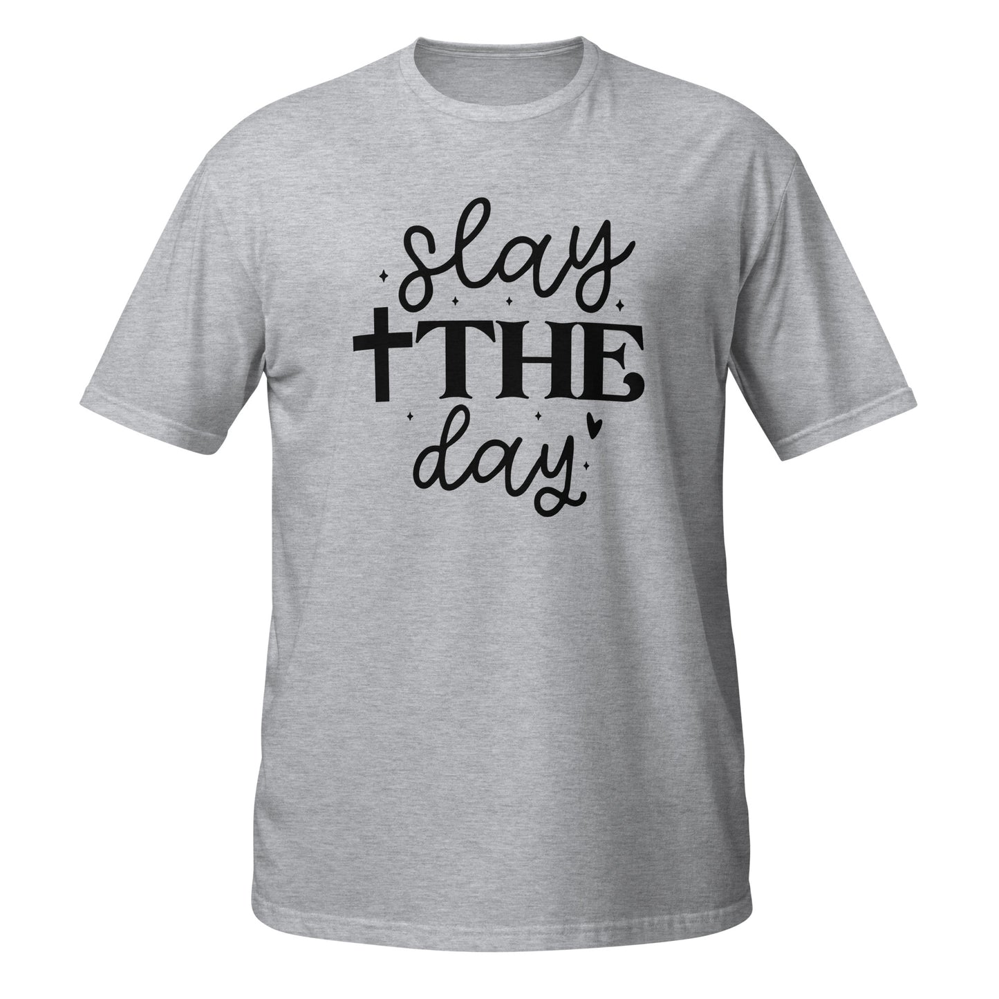 Slay The Day Short-Sleeve Unisex T-Shirt