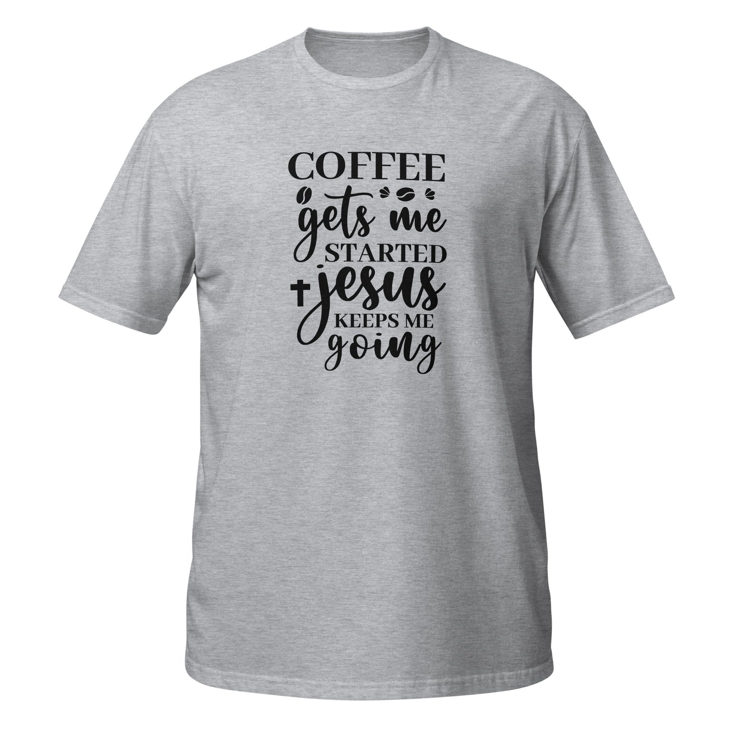 Coffee Gets Me Short-Sleeve Unisex T-Shirt