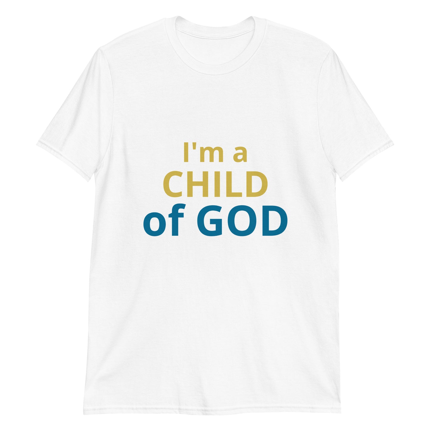 I'm A Child Of God Short-Sleeve Unisex T-Shirt