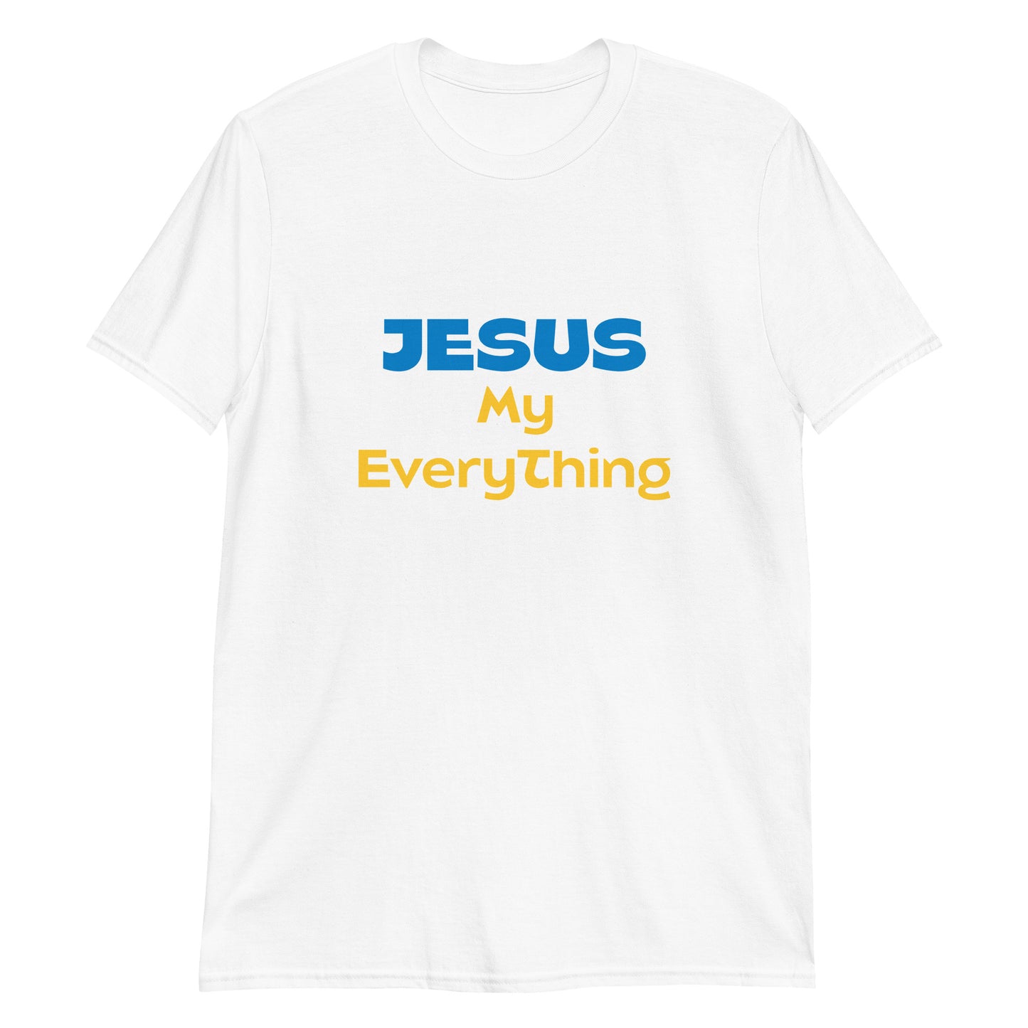 Jesus My Everything Short-Sleeve Unisex T-Shirt