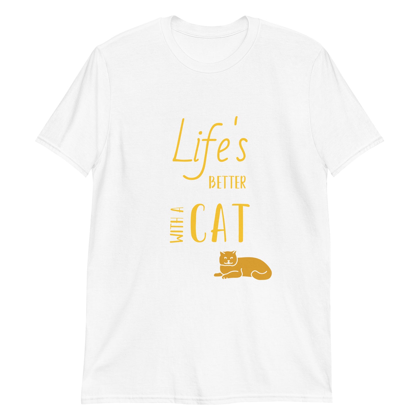 Life's Better With A Cat Short-Sleeve Unisex T-Shirt