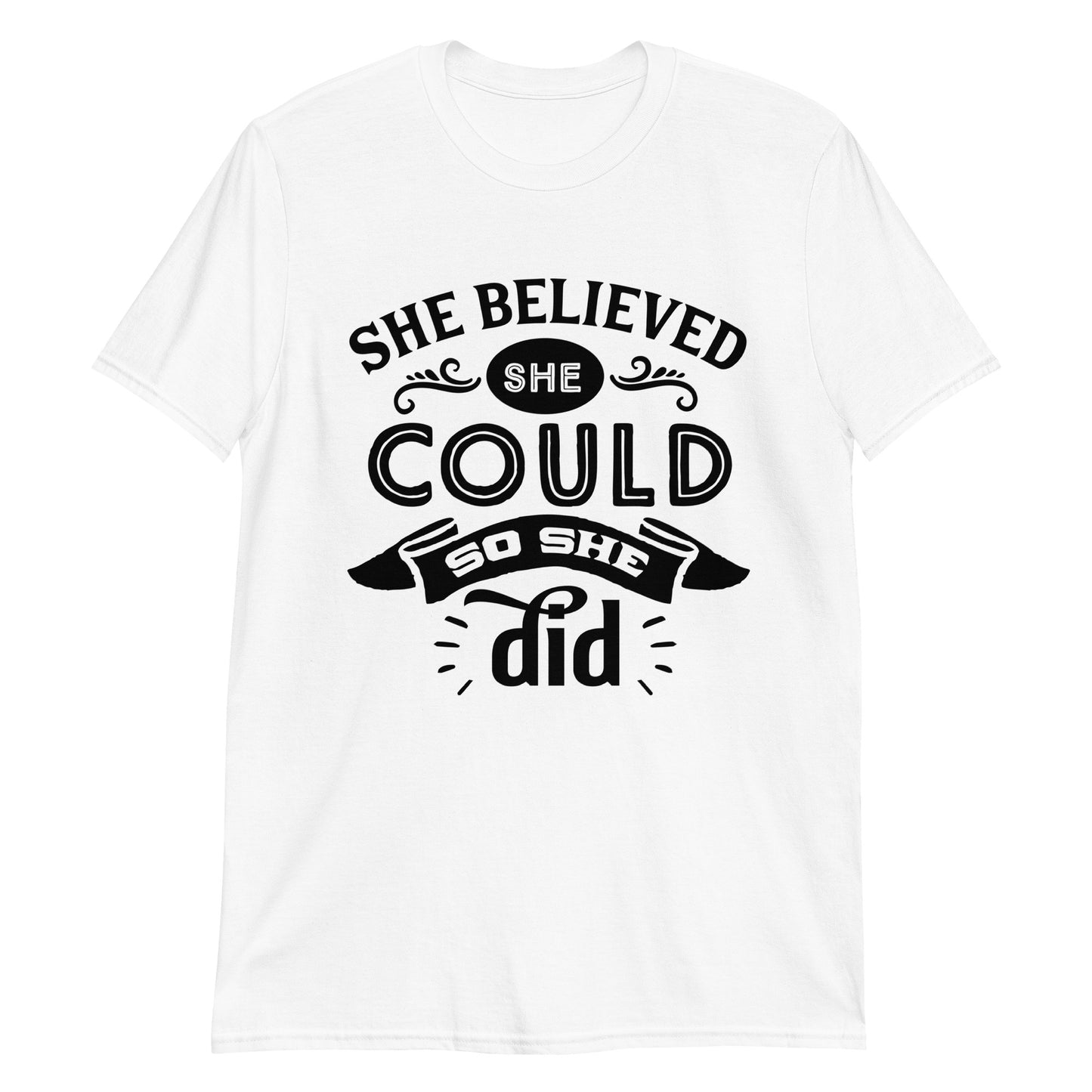 She Believed Short-Sleeve Unisex T-Shirt