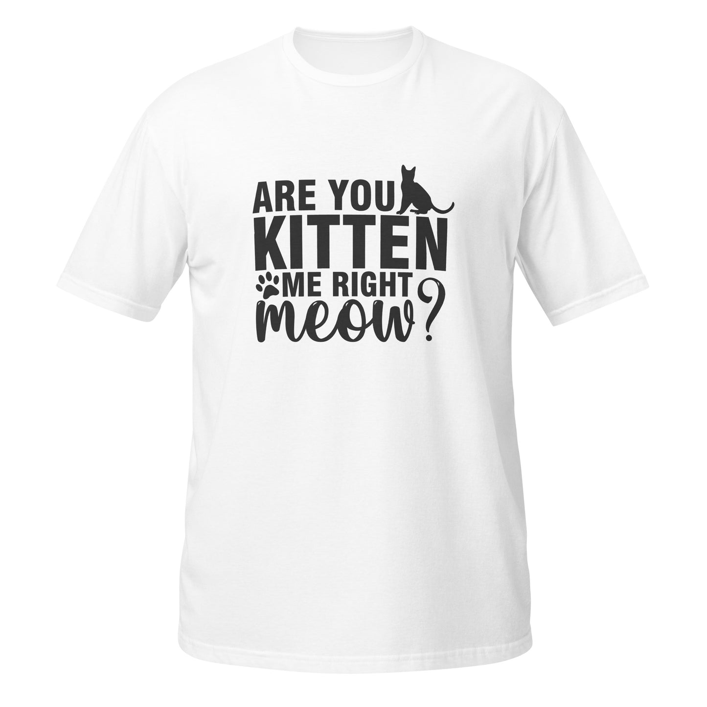 Are You Kitten Short-Sleeve Unisex T-Shirt