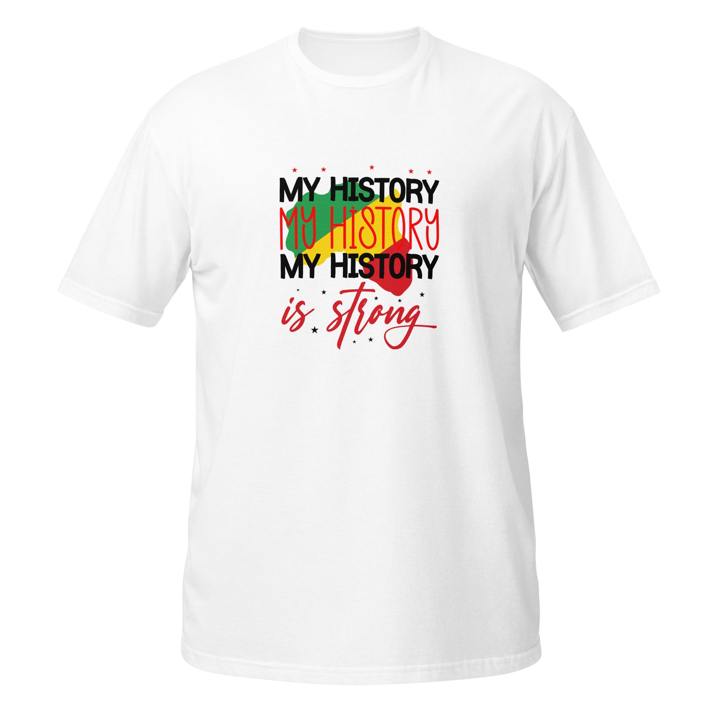 My History Is Strong Short-Sleeve Unisex T-Shirt