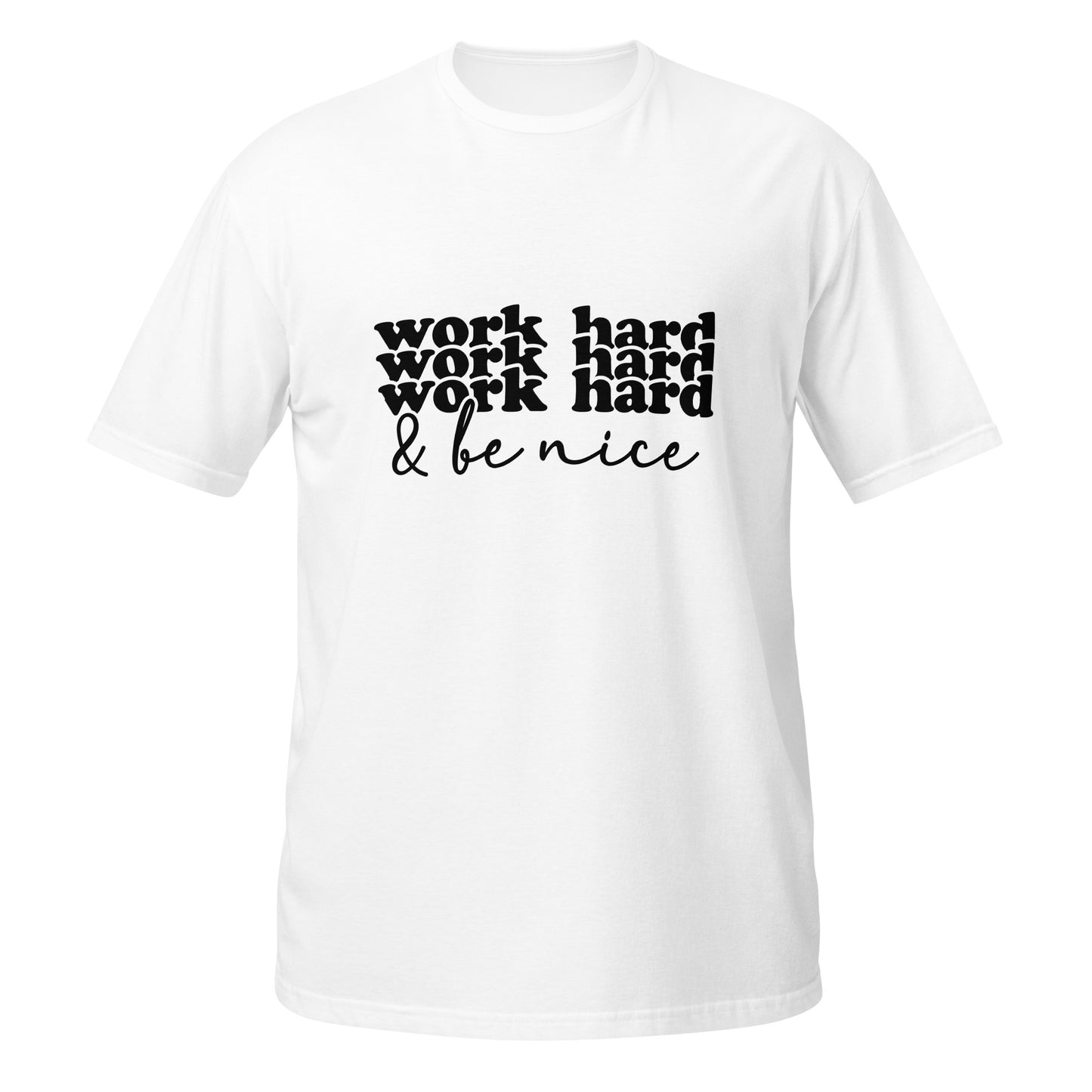 Work Hard Short-Sleeve Unisex T-Shirt