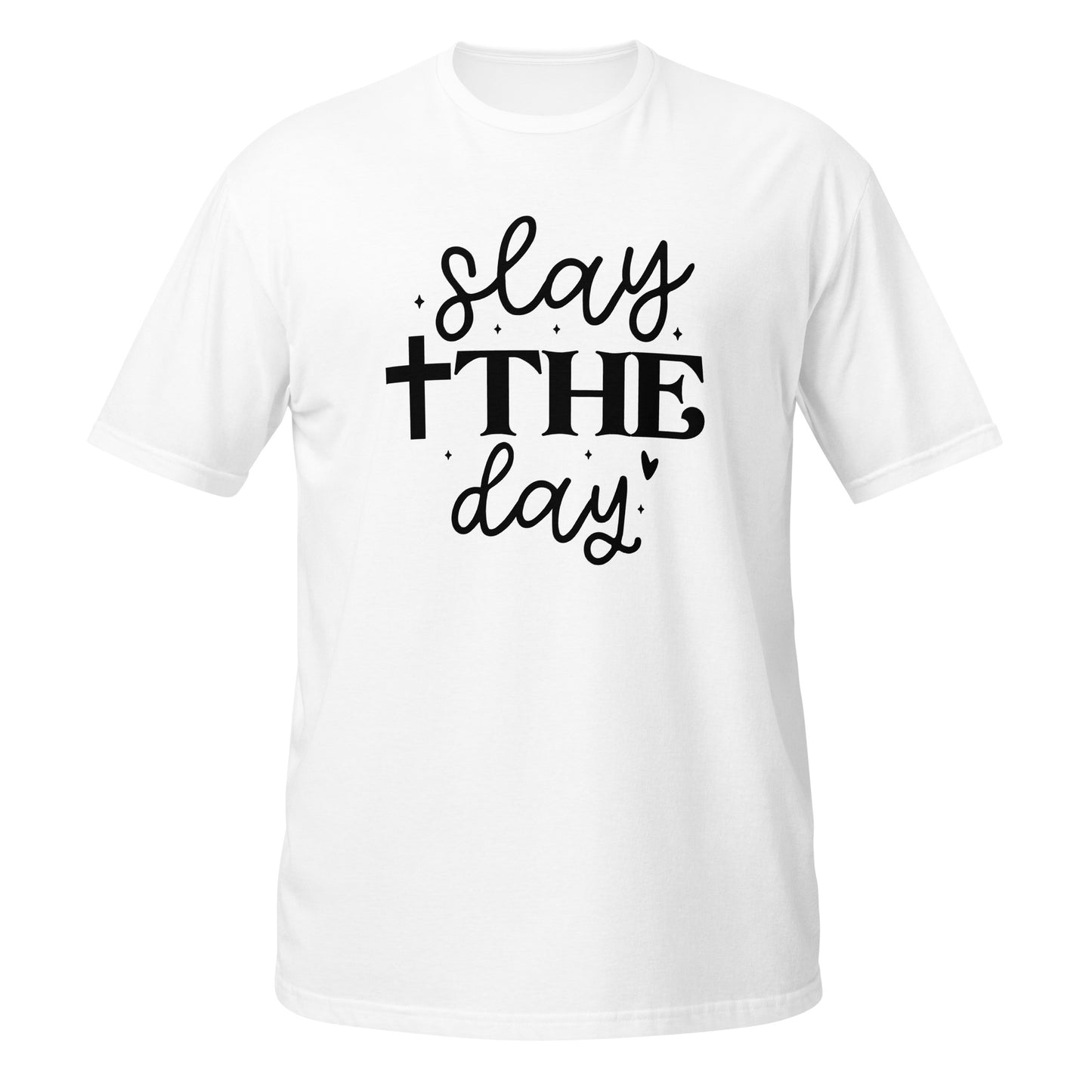 Slay The Day Short-Sleeve Unisex T-Shirt