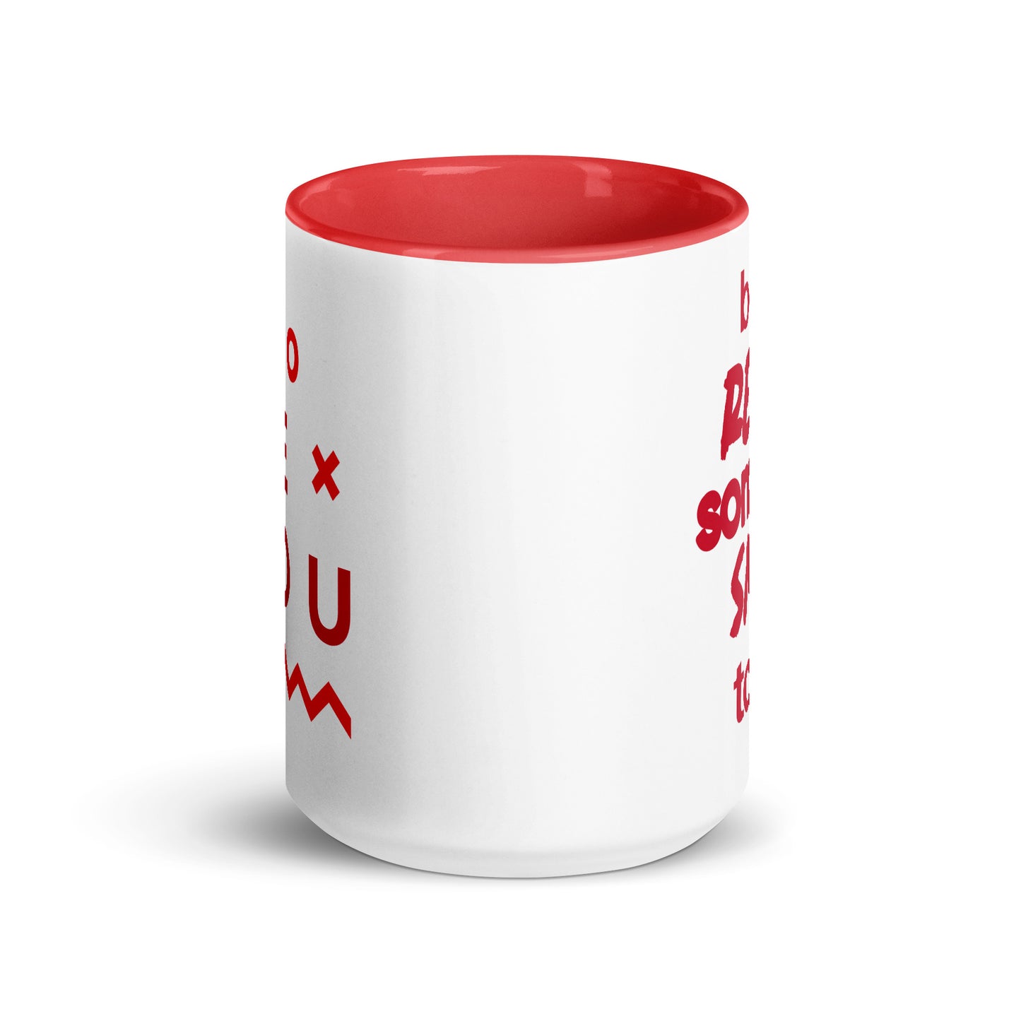 Be The Reason Mug with Red Color Inside