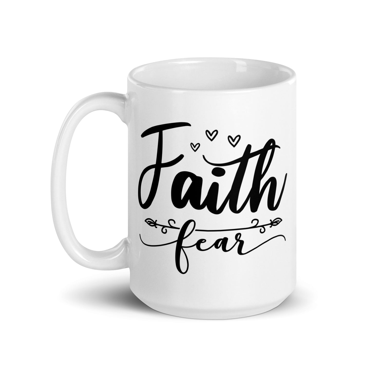 Faith Fear White Glossy Mug