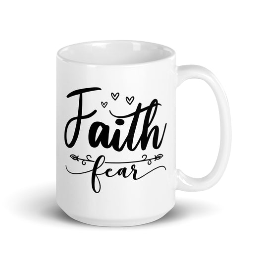 Faith Fear White Glossy Mug