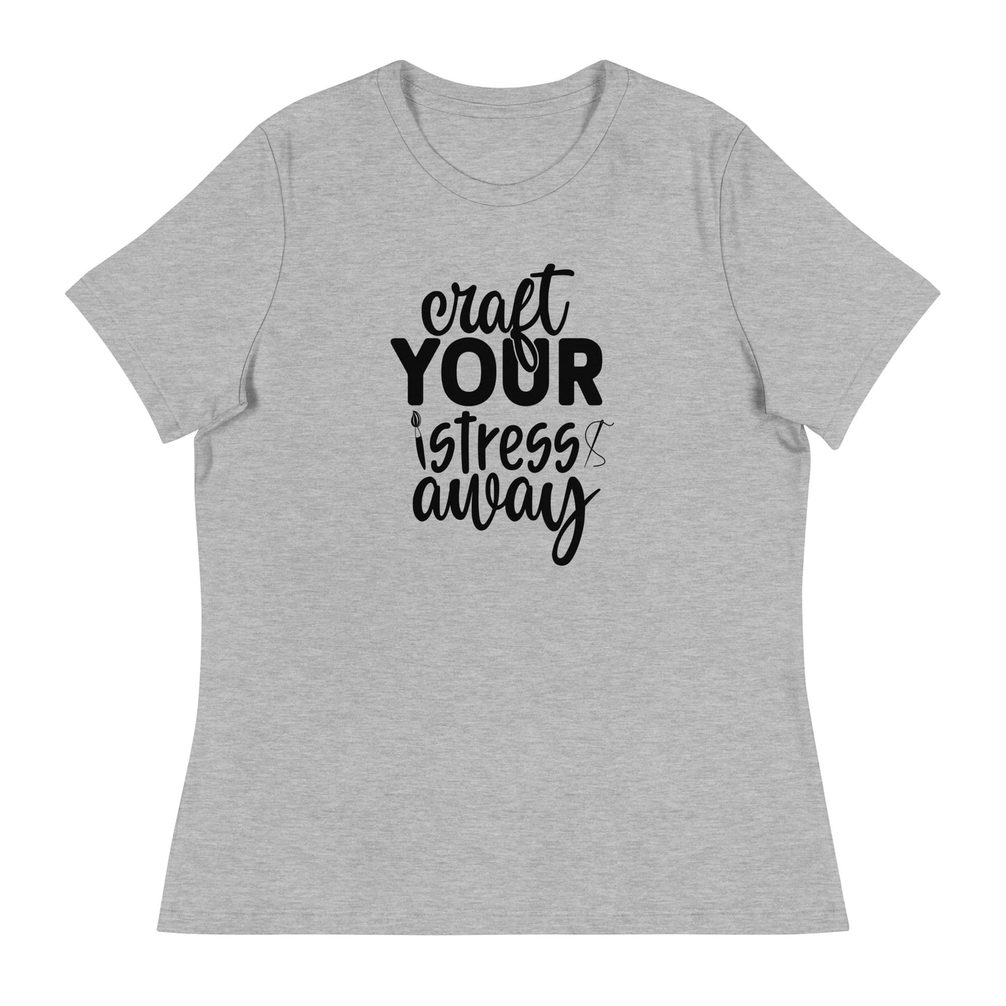 Craft Stress Away Women's Relaxed T-Shirt