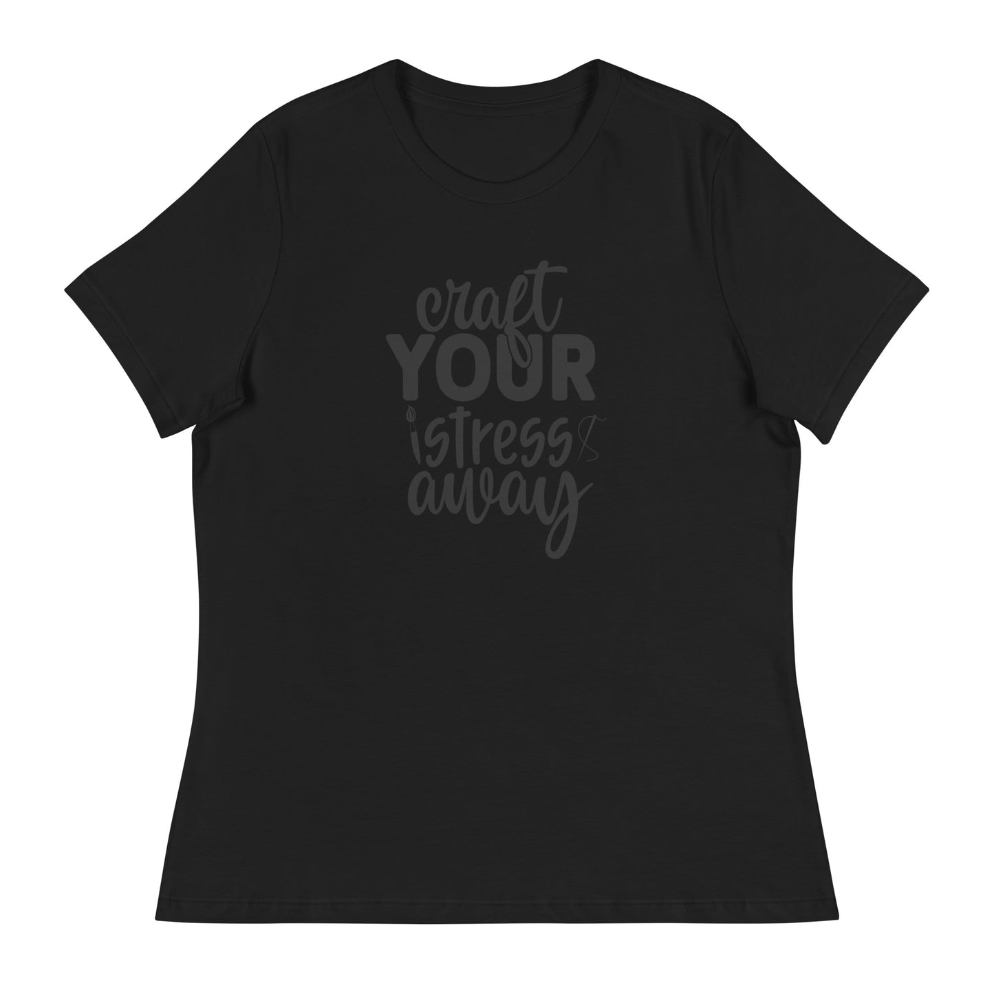 Craft Stress Away Women's Relaxed T-Shirt