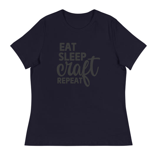 Eat Sleep Craft Women's Relaxed T-Shirt