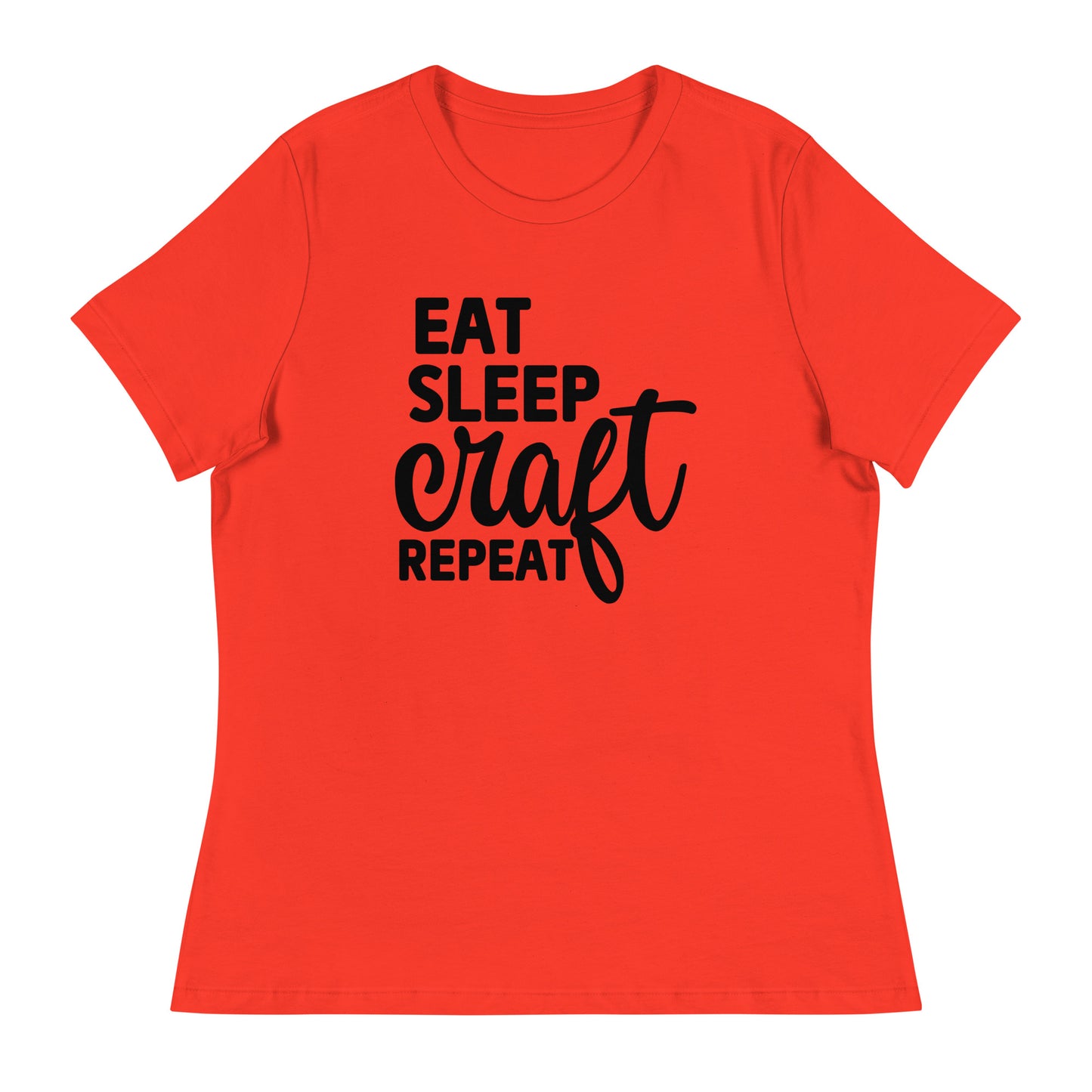 Eat Sleep Craft Women's Relaxed T-Shirt